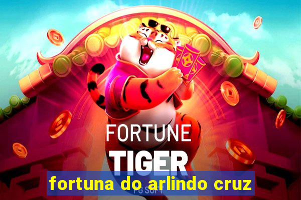 fortuna do arlindo cruz